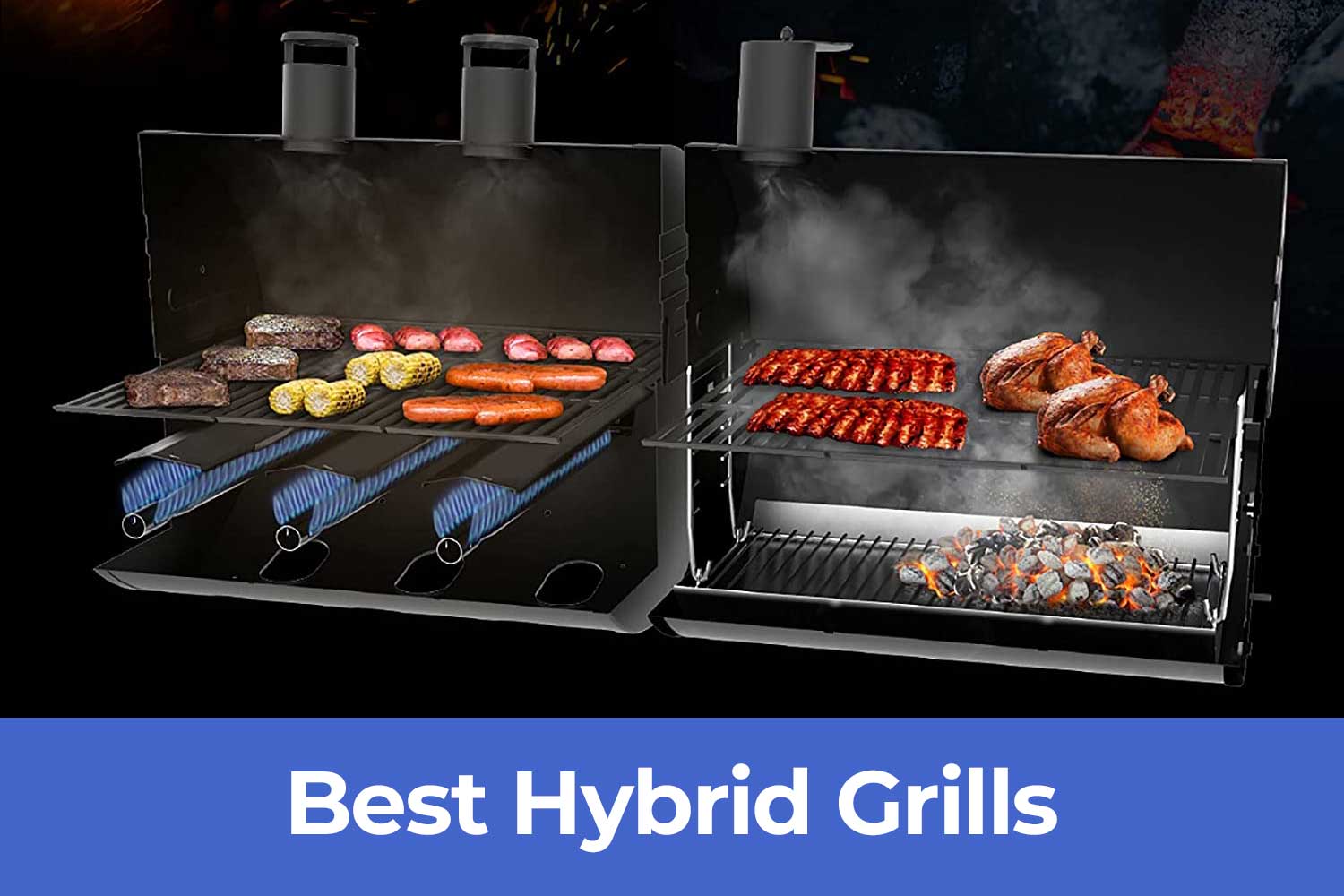 Presenting The Best Hybrid Grills Of 2021 Aka Combo Grills